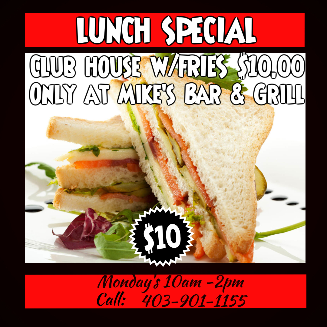 Club House Lunch Special Mike's Bar & Grill Monday Special